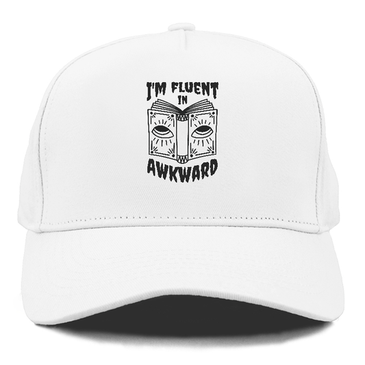 I'm Fluent in awkward Hat