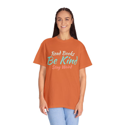 Quirky Wisdom: Embrace Individuality with the 'Read Books, Be Kind, Stay Weird' Unisex Heavy Cotton Tee - Pandaize