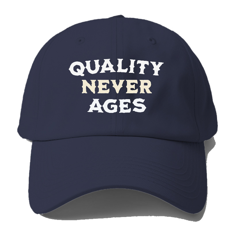 quality never ages Hat