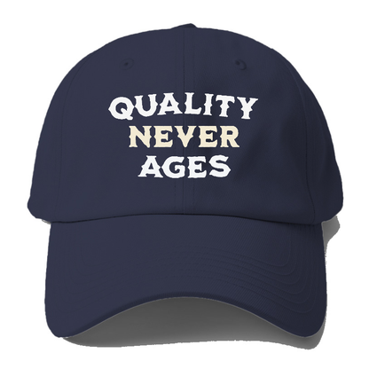 quality never ages Hat