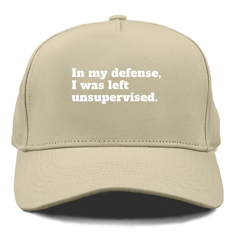 in my defense, i was left unsupervised Hat