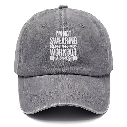 I'm Not Swearing These Are My Workout Words Hat