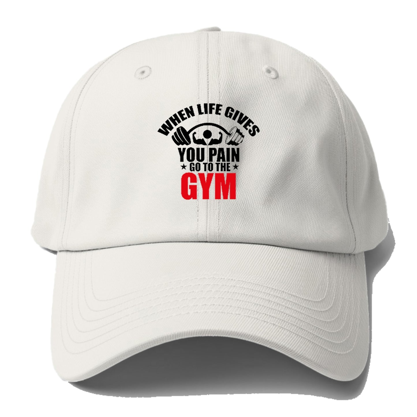 when life gives you pain go to the gym Hat