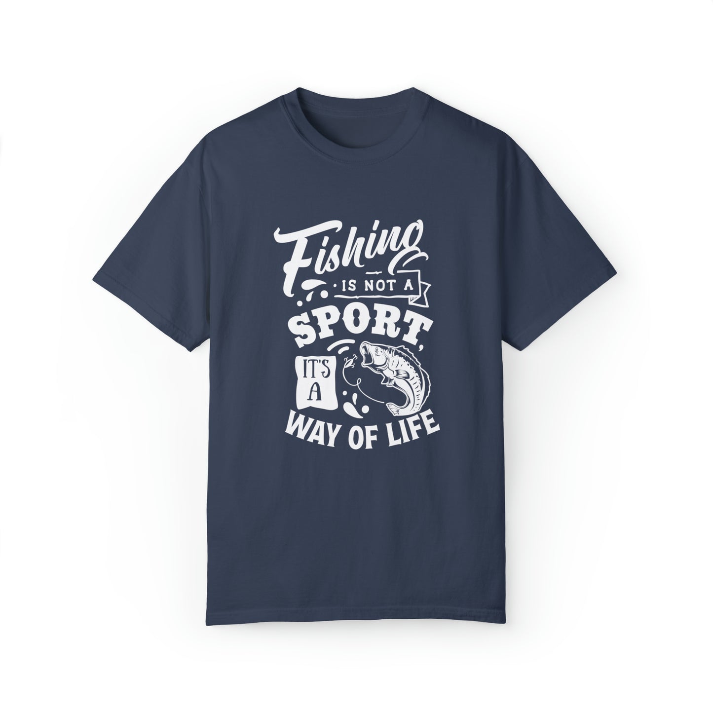 "Fishing Is Not a Sport, It's a Way of Life" T-Shirt