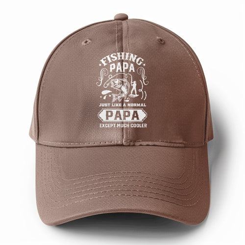 Fishing Papa Just Like A Normal Papa Except Much Cooler Solid Color Baseball Cap