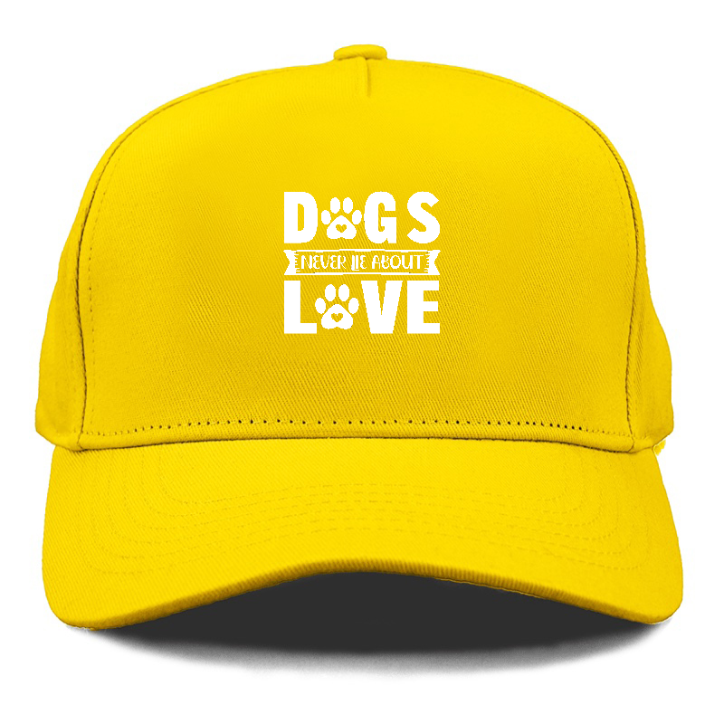 Dogs never lie about love Hat