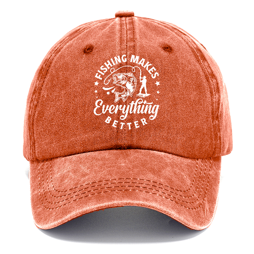 Fishing Makes Everything Better Classic Cap