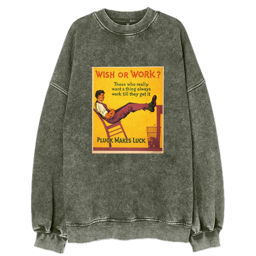 Wish Or Work Vintage Sweatshirt