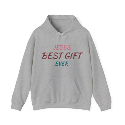 Jesus Best Gift Ever Hooded Sweatshirt