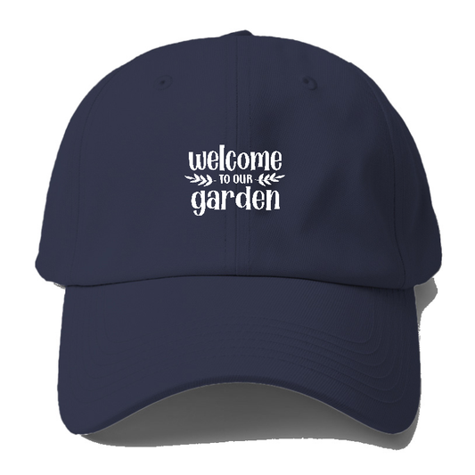 welcome to our garden Hat