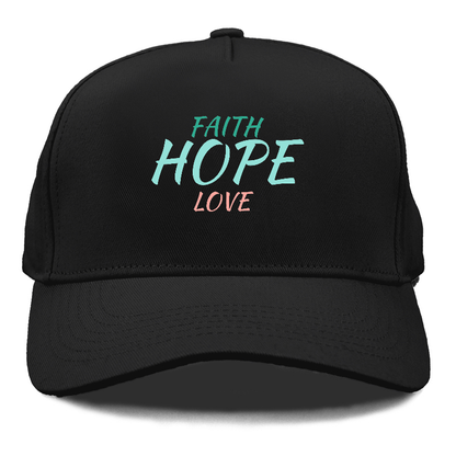 faith hope love Hat