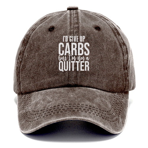 I'd Give Up Carbs But I'm Not A Quitter Classic Cap