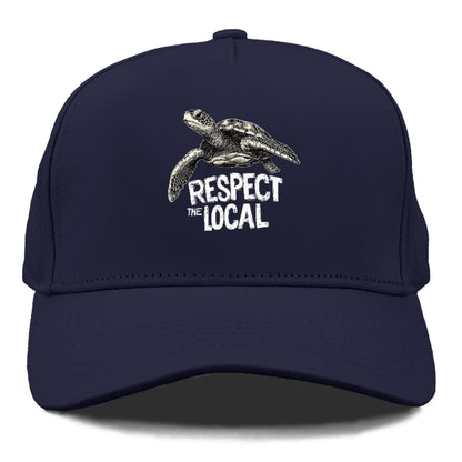 respect the local  Hat