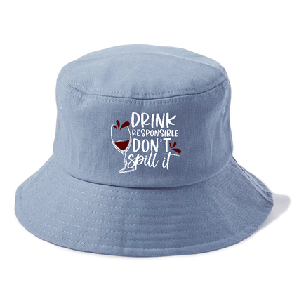 drink responsible don't spill it Hat