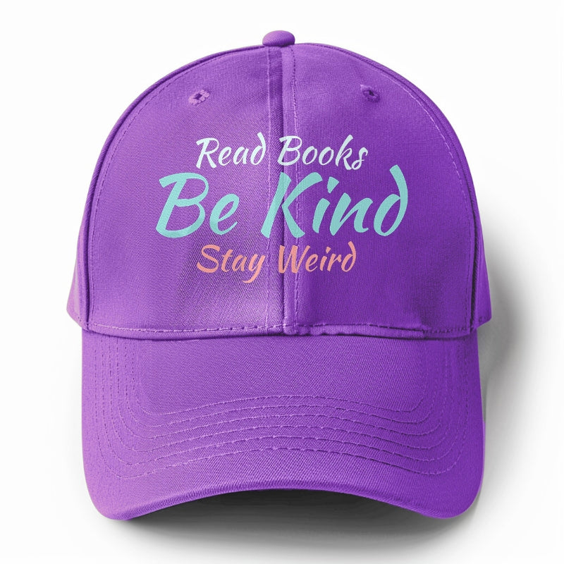 read books, be kind, stay weird Hat