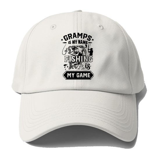 gramps is my name fishing is my game Hat