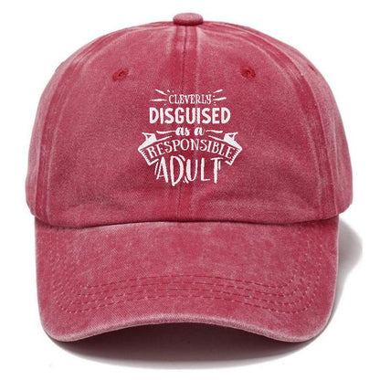 Cleverly Discguised As A Responsible Adult Hat