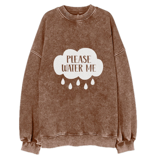 Please Water Me Vintage Sweatshirt