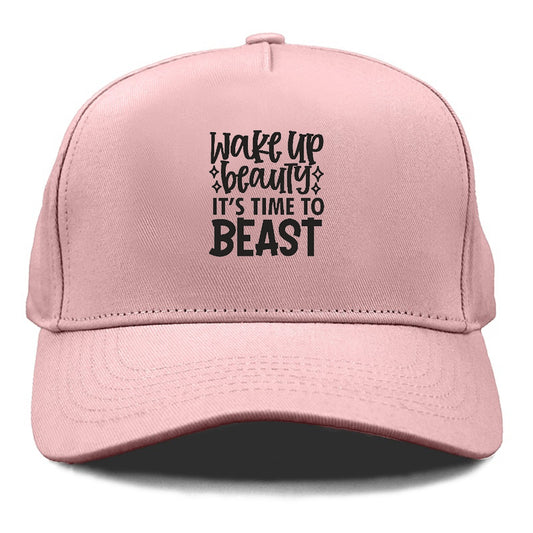 Wake Up Beauty Is Time To Beast Hat