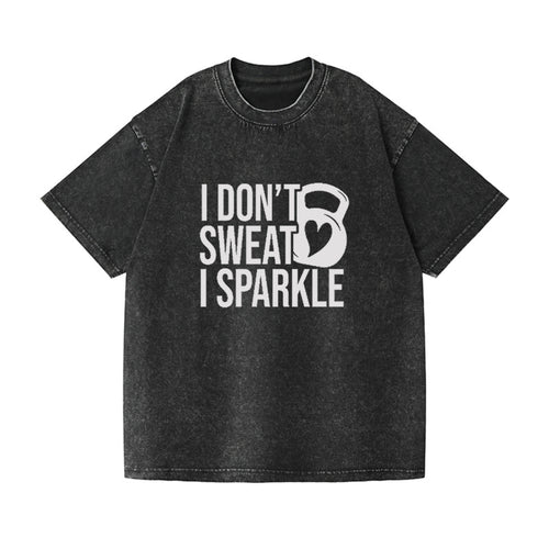 I Don't Sweat I Sparkle Vintage T-shirt