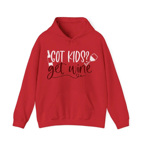 Got Kids? Get Wine Hooded Sweatshirt