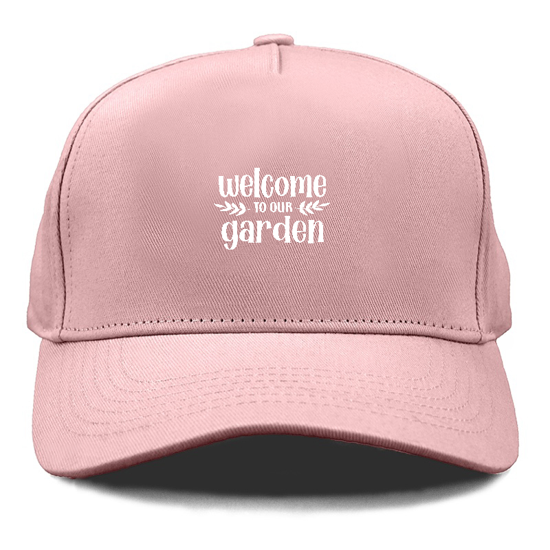 welcome to our garden Hat