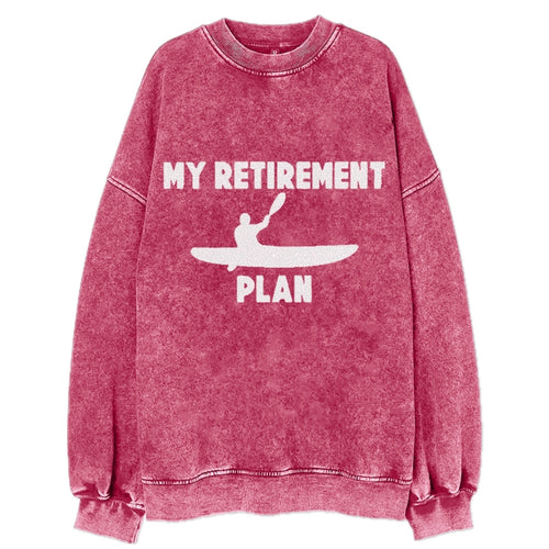 My Retirement Plan Is Kayak Vintage Sweatshirt