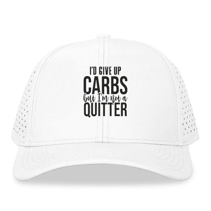 I'd Give Up Carbs But I'm Not A Quitter Hat