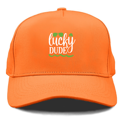 Lucky dude 2 Hat