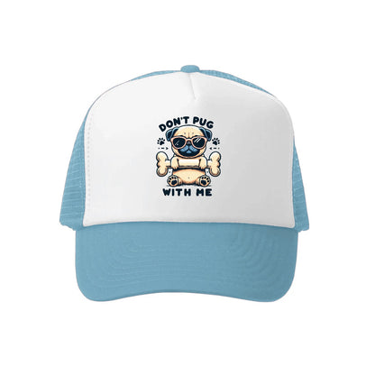 Don't Pug With Me Hat