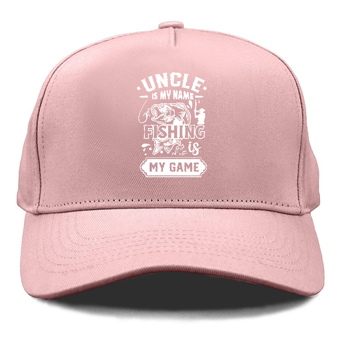 Uncle Is My Name Fishing Is My Game Cap