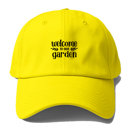 welcome to our garden Hat