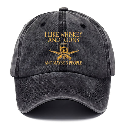 I Like Whiskey and Guns and May Be 3 People Classic Cap