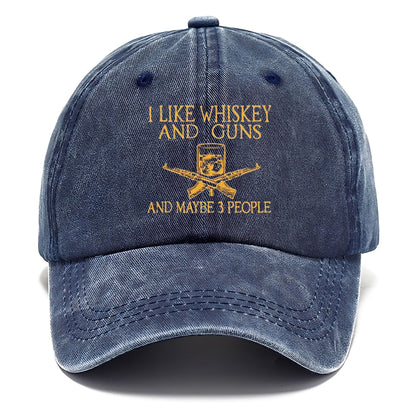 I Like Whiskey and Guns and May Be 3 People Classic Cap