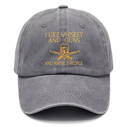 I Like Whiskey and Guns and May Be 3 People Classic Cap