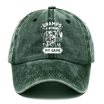 gramps is my name fishing is my game Hat