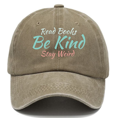 read books, be kind, stay weird Hat