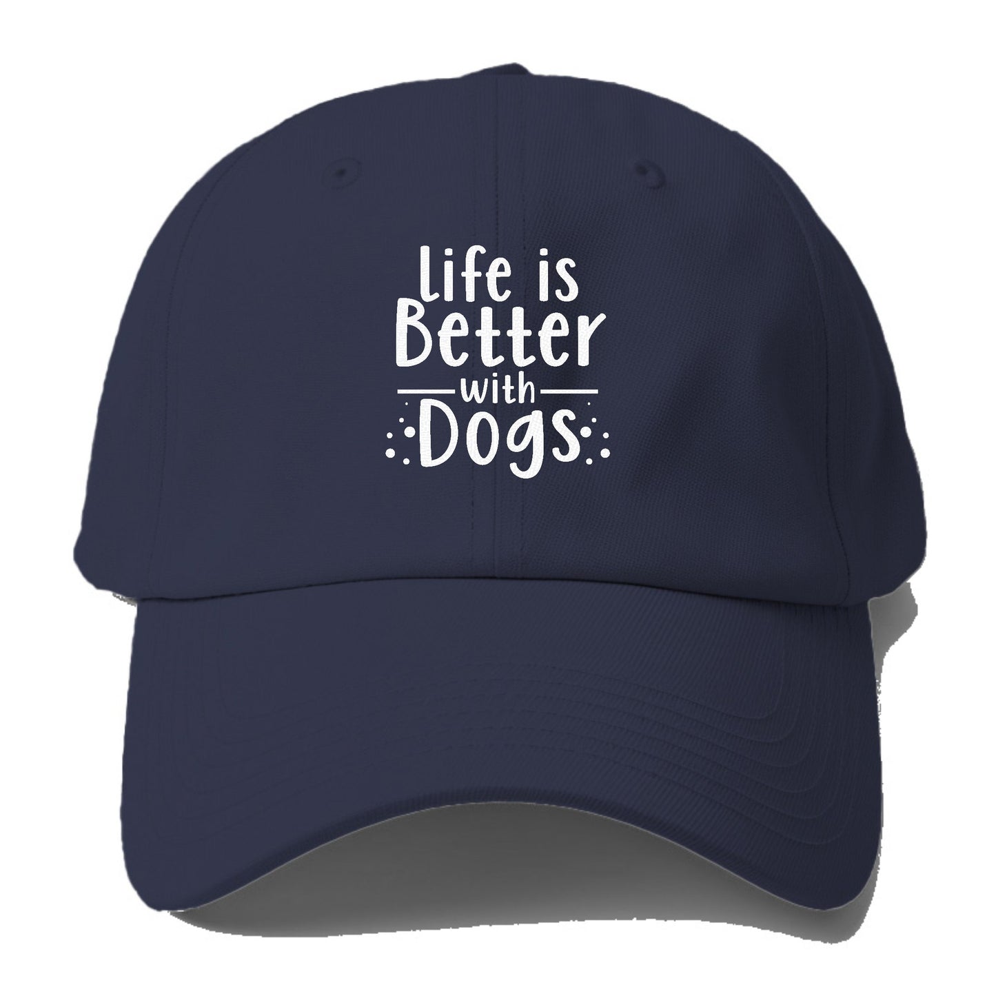 Life is better with dogs Hat