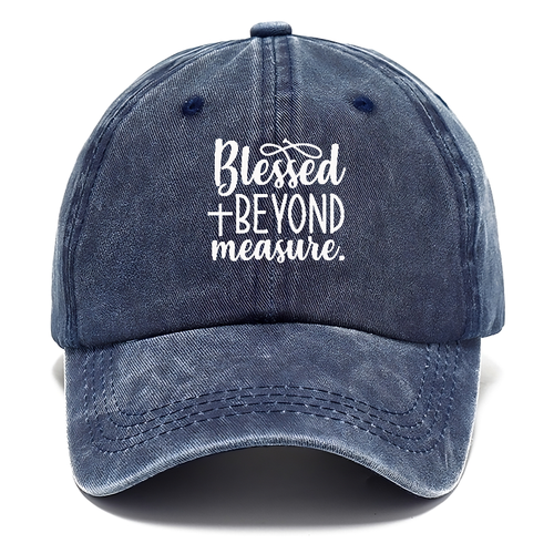 Blessed Beyond Measure Classic Cap