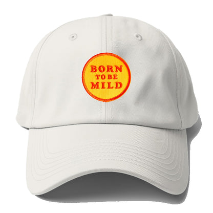 born to be mild Hat