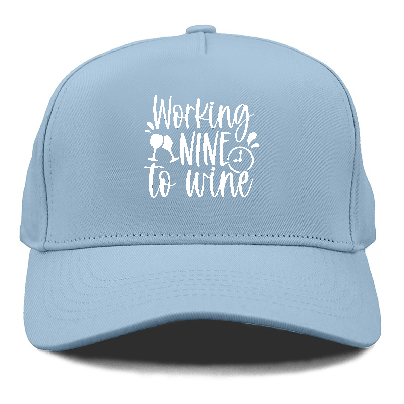 working nine to wine Hat