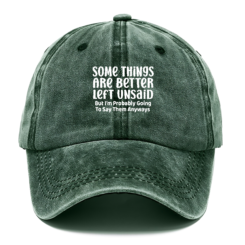 some things are better left unsaid Hat