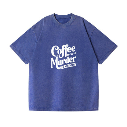 coffee because murder is wrong Hat