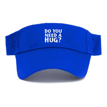 do you need a hug Hat