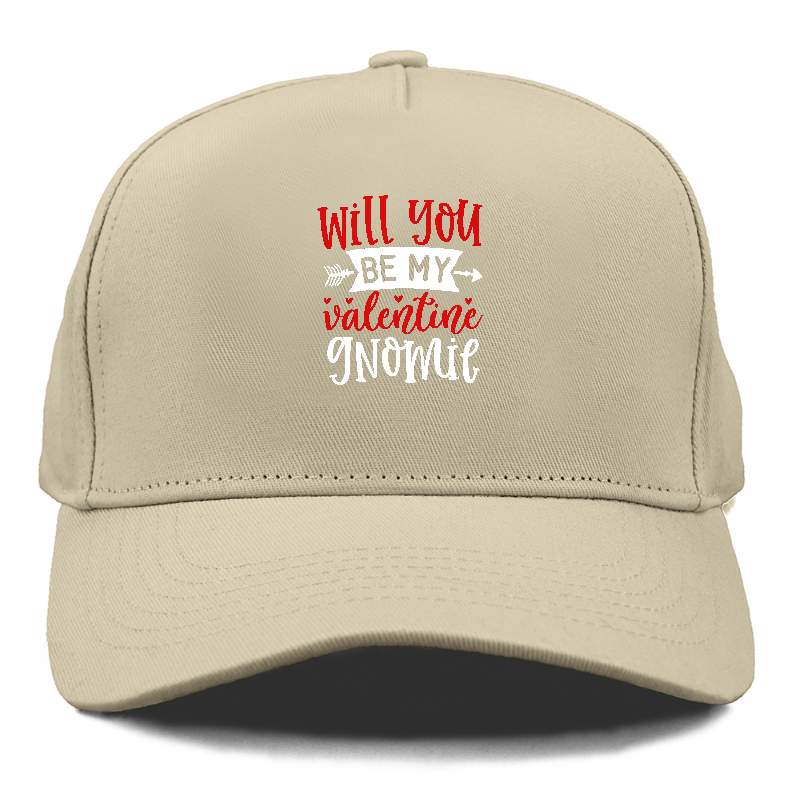 Will you be my valentine gnomie Hat