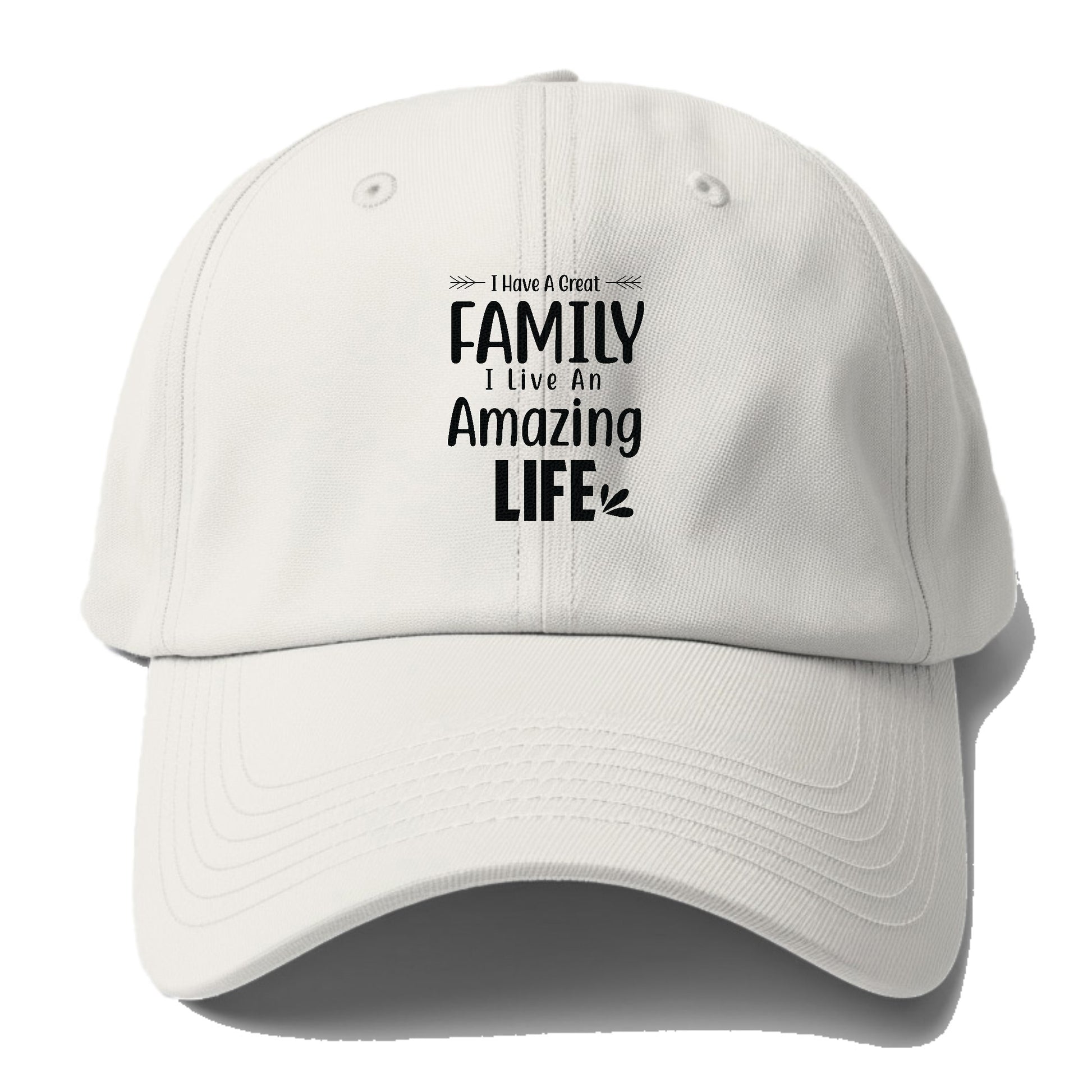 I have a great family  I live an amazing life Hat