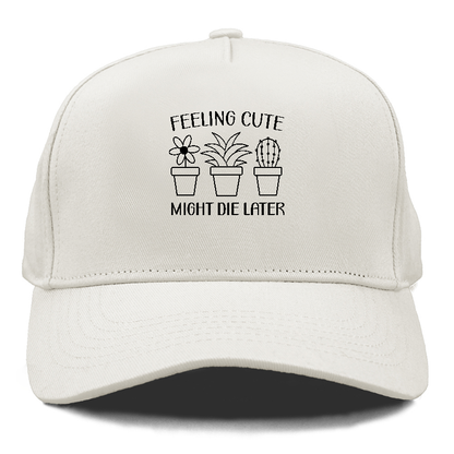 feeling cute Hat