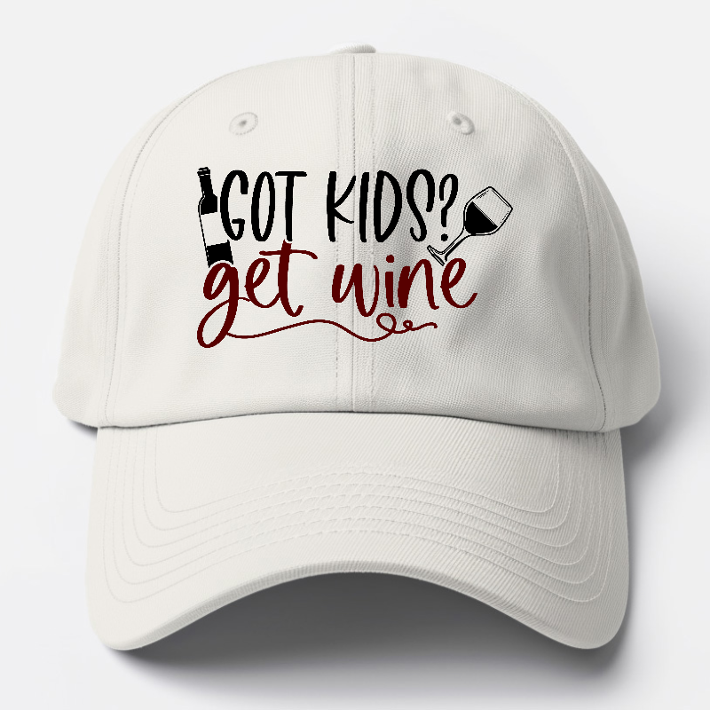 got kids? get wine Hat