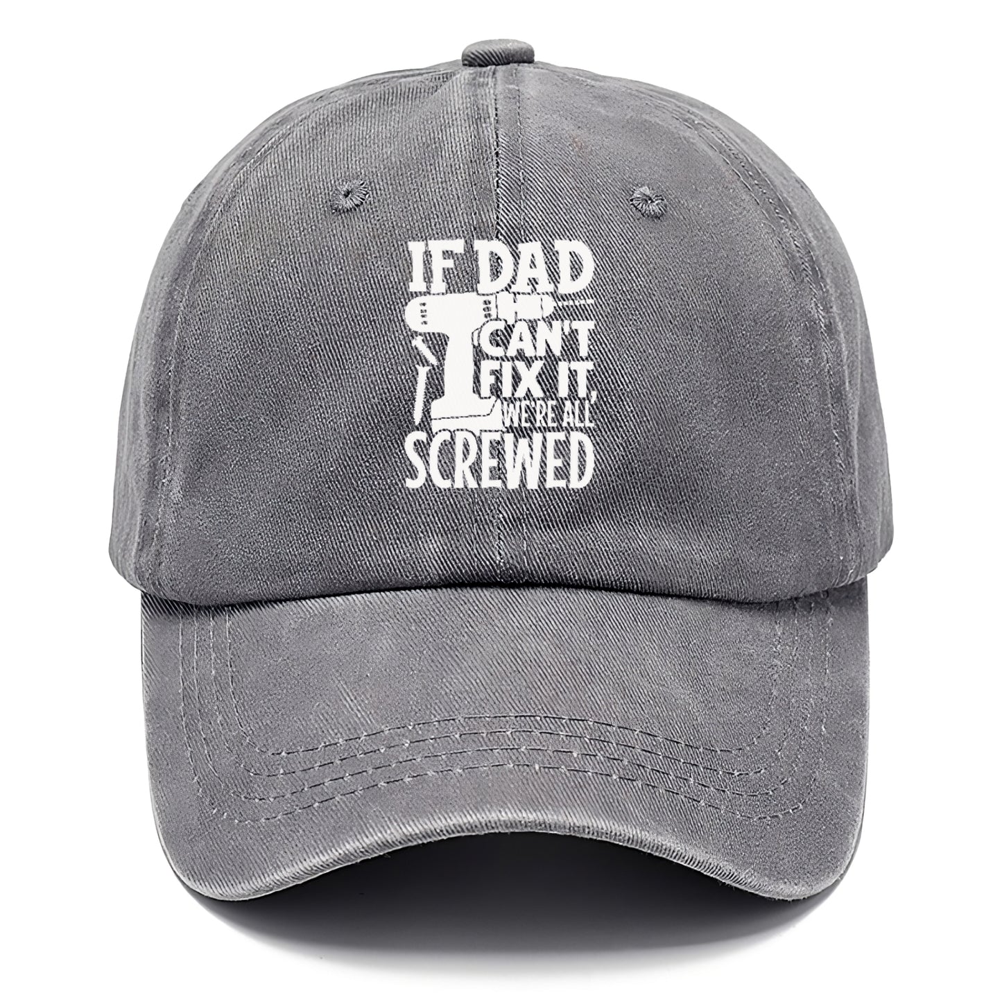 If Dad Can't Fix It We're All Screwed Hat