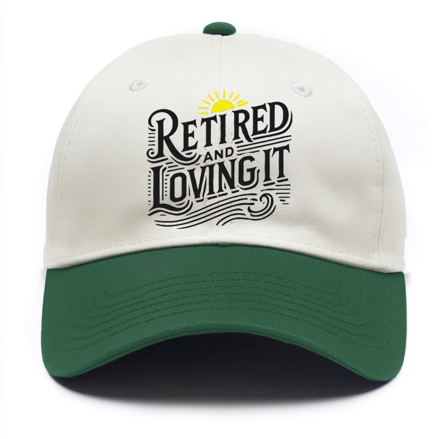 retired and loving it Hat